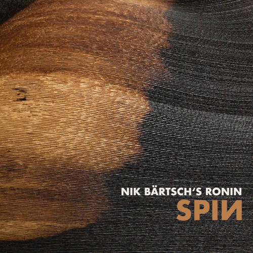 Nik Bartsch's Ronin: Spin 【予約受付中】