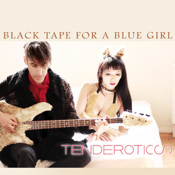 Black Tape For A Blue Girl: Tenderotics  【予約受付中】