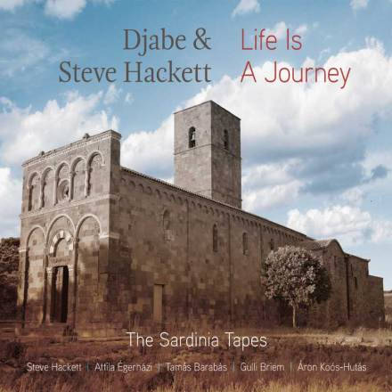 Djabe & Steve Hackett: Life Is A Journey - The Sardinia Tapes(CD+DVD) 【予約受付中】