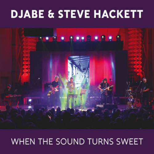 Djabe & Steve Hackett: When The Sound Turns Sweet(2CD)【予約受付中】