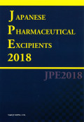 Japanese Pharmaceutical Excipients 2018　-英文版 医薬品添加物規格2018-